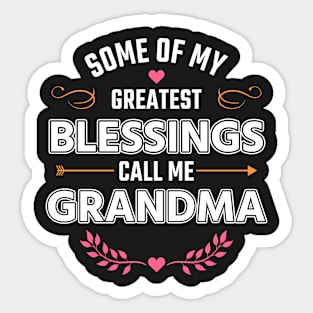 Some Of My Greatest Blessings Call Me Grandma Sticker